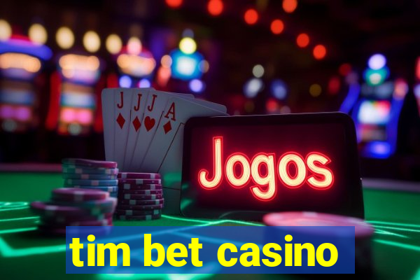 tim bet casino